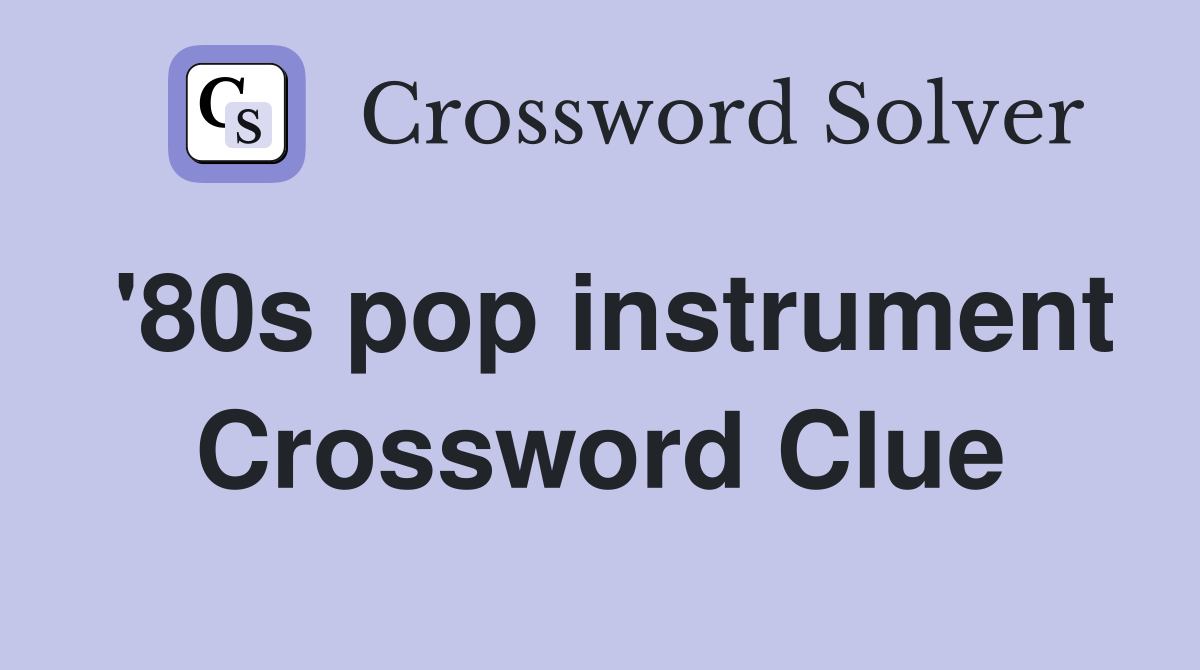 '80s pop instrument Crossword Clue
