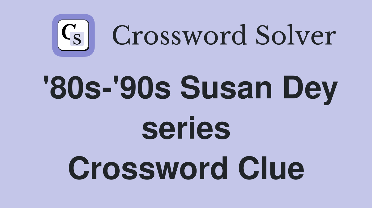 '80s-'90s Susan Dey series Crossword Clue