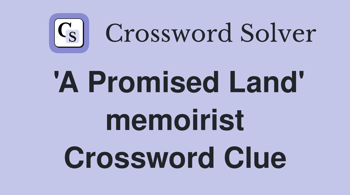 'A Promised Land' memoirist Crossword Clue