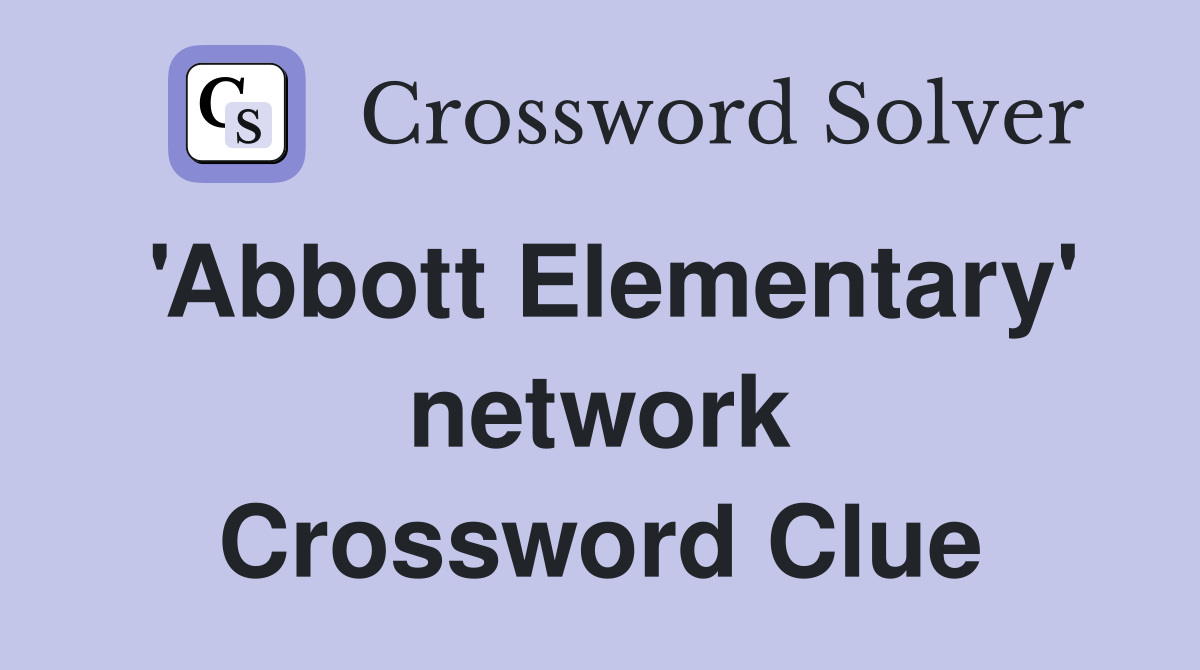 'Abbott Elementary' network Crossword Clue