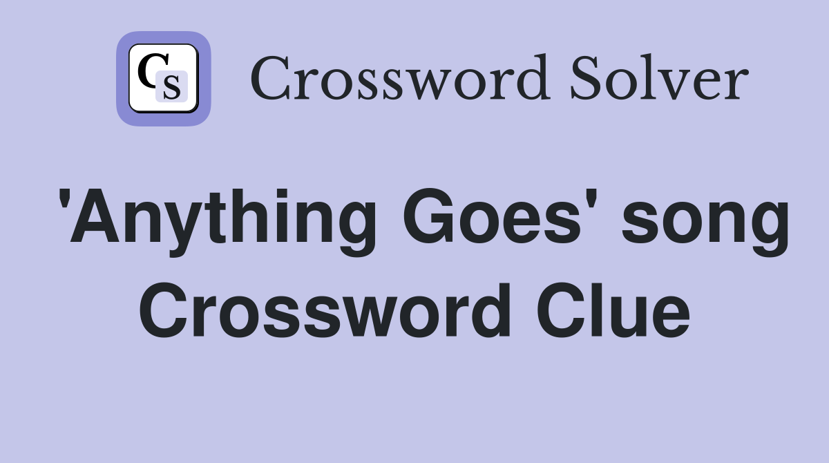 'Anything Goes' song Crossword Clue