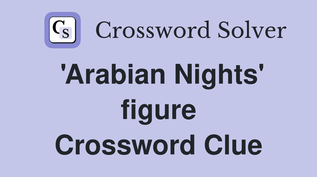 'Arabian Nights' figure Crossword Clue
