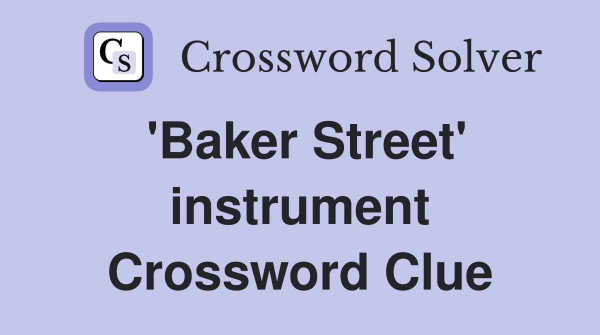 'Baker Street' instrument Crossword Clue