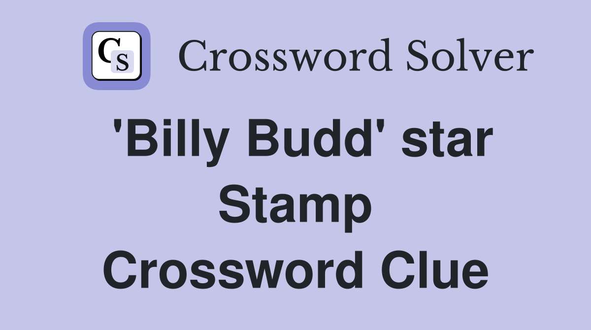 'Billy Budd' star Stamp Crossword Clue