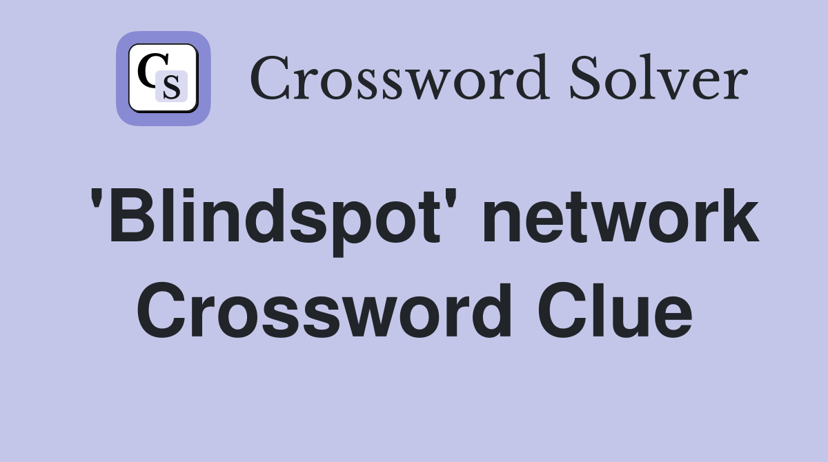 'Blindspot' network Crossword Clue