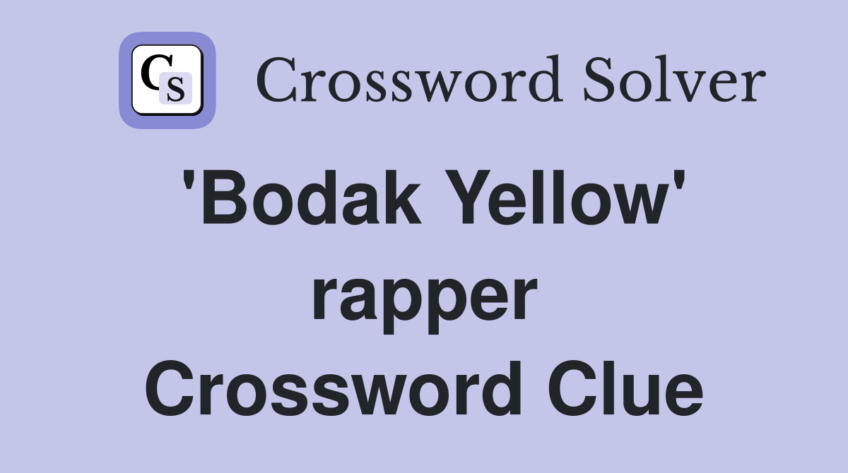 'Bodak Yellow' rapper Crossword Clue