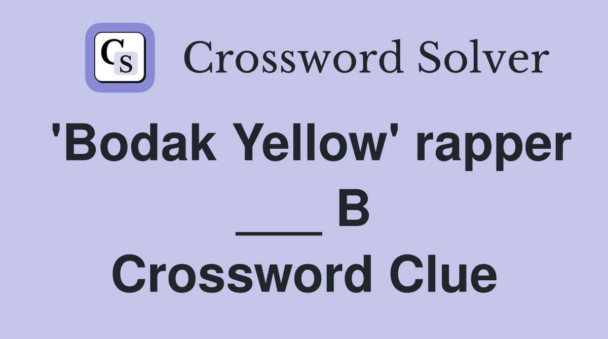 'Bodak Yellow' rapper ___ B Crossword Clue
