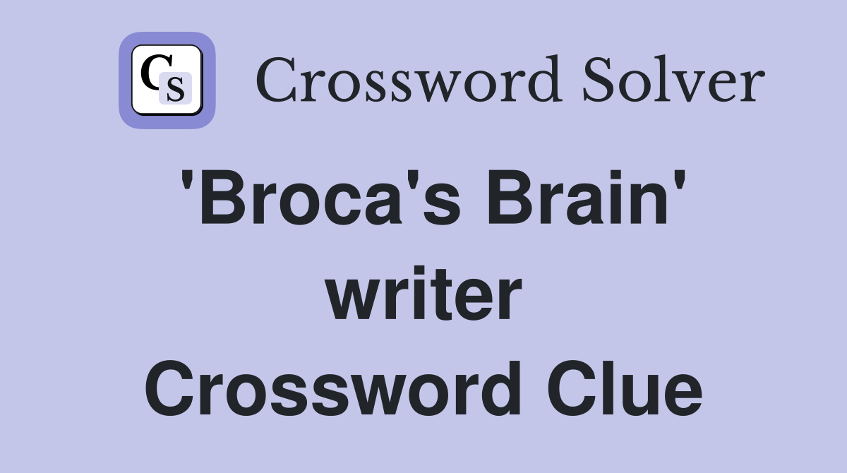 'Broca's Brain' writer Crossword Clue
