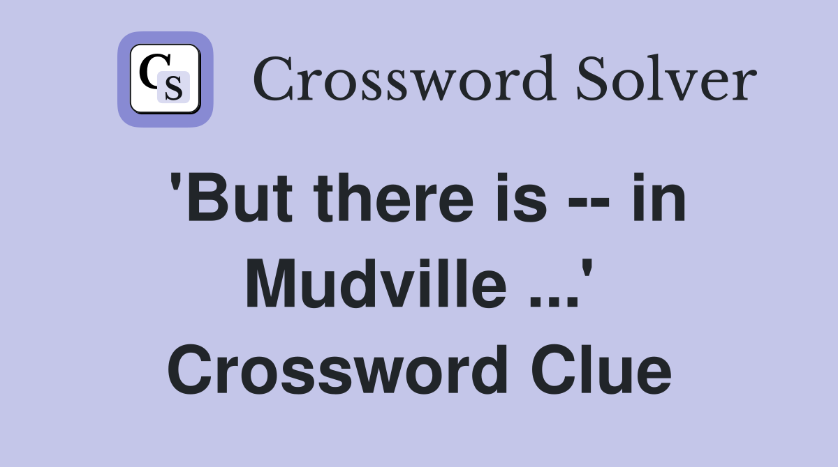 'But there is -- in Mudville ...' Crossword Clue
