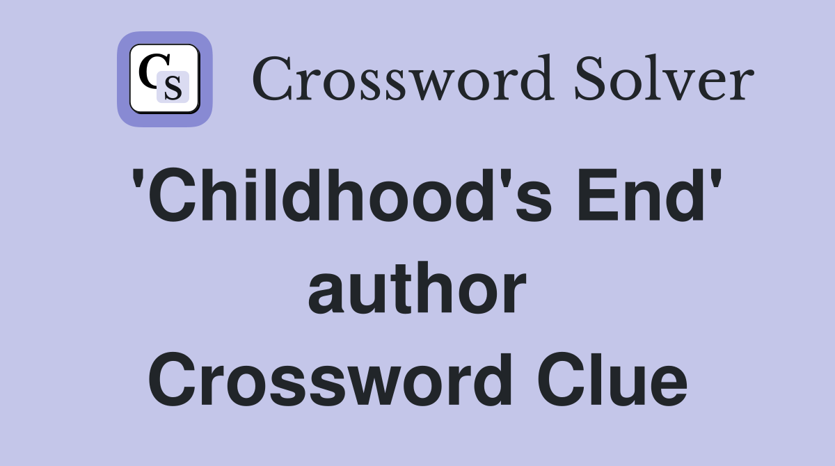 'Childhood's End' author Crossword Clue