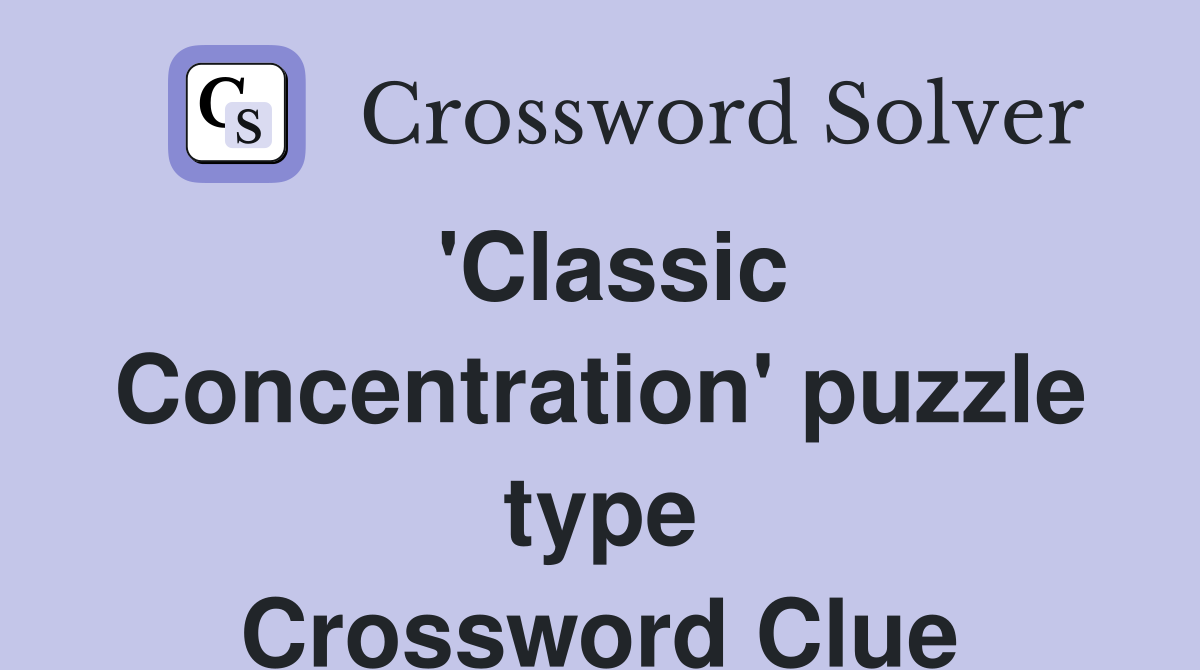 'Classic Concentration' puzzle type Crossword Clue