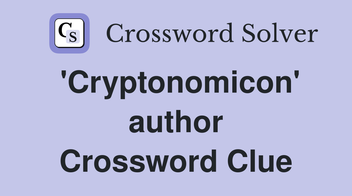 'Cryptonomicon' author Crossword Clue