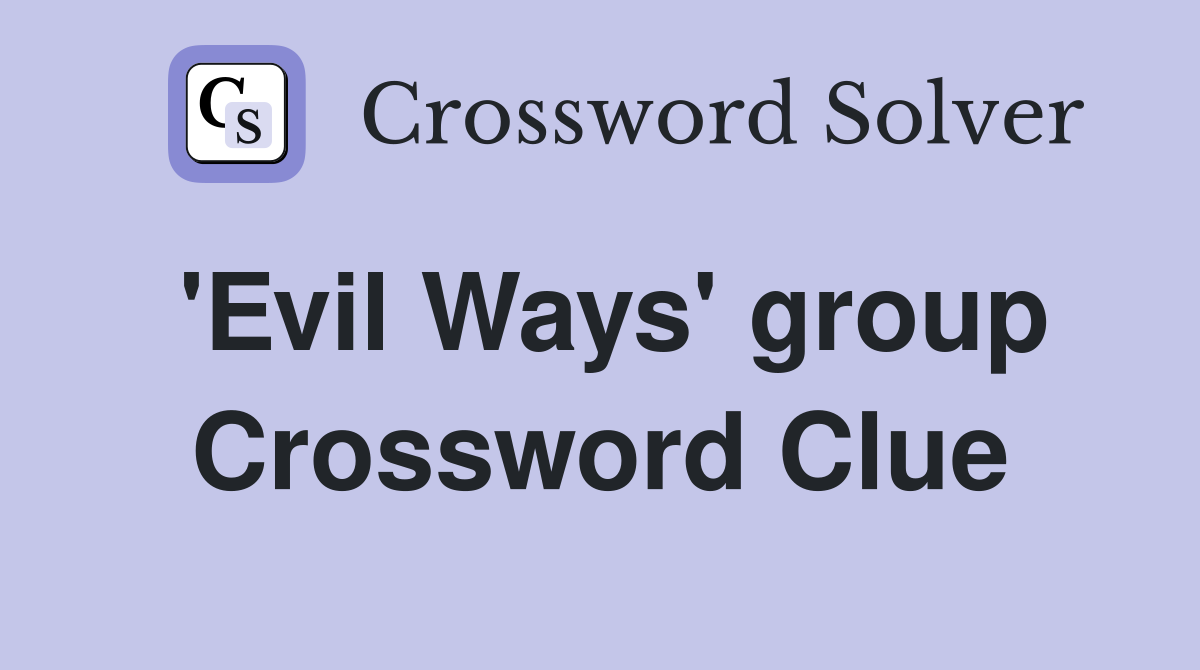 'Evil Ways' group Crossword Clue