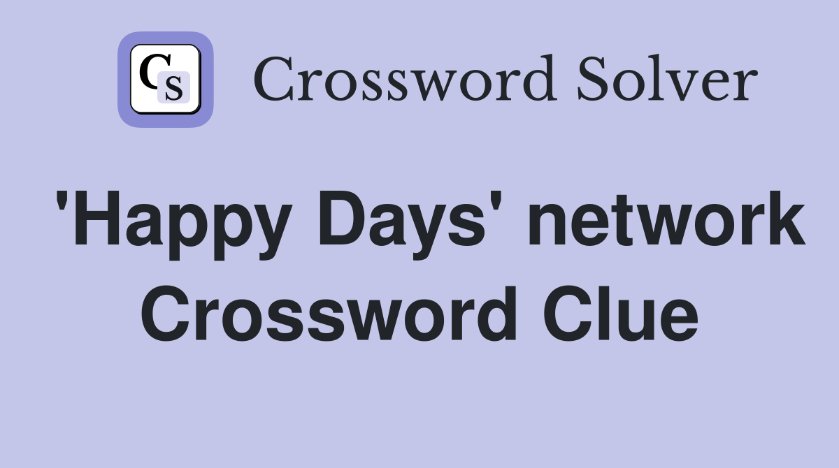 'Happy Days' network Crossword Clue