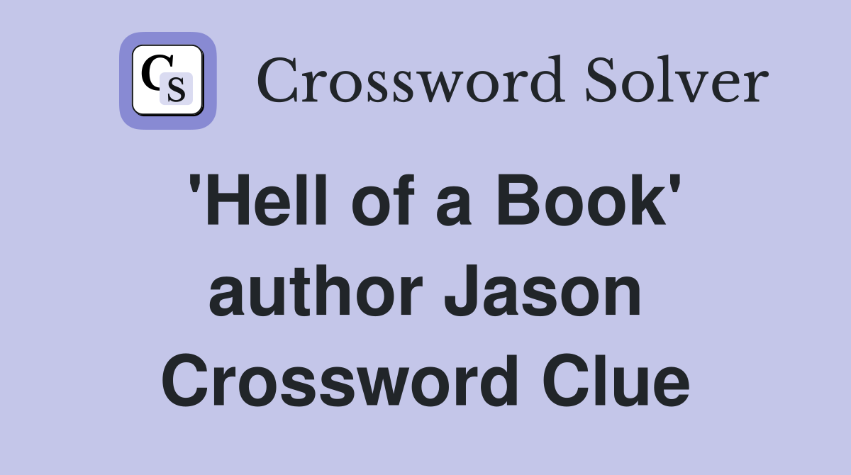'Hell of a Book' author Jason Crossword Clue