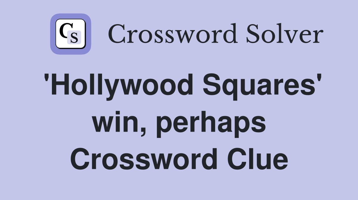 'Hollywood Squares' win, perhaps Crossword Clue