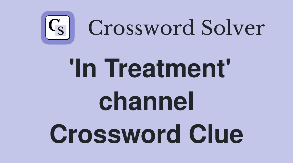 'In Treatment' channel Crossword Clue
