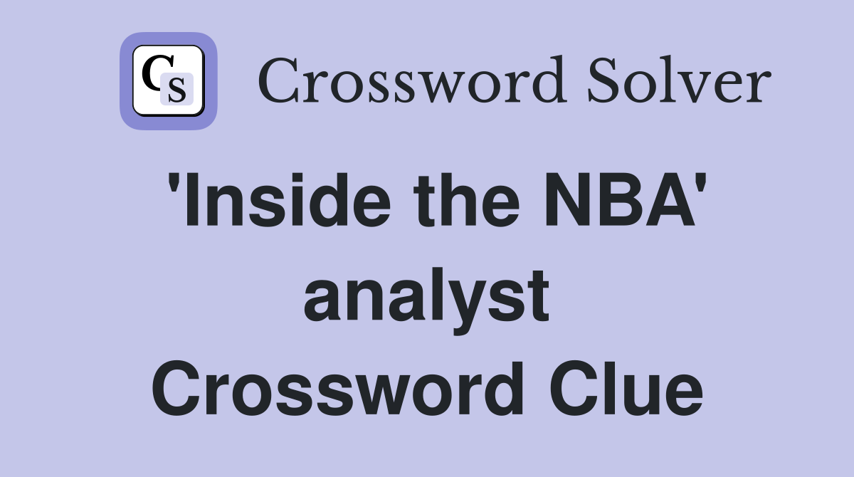 'Inside the NBA' analyst Crossword Clue