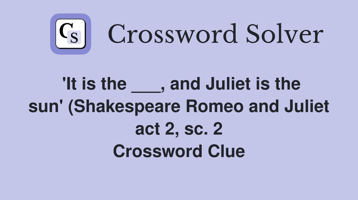#39 It is the and Juliet is the sun #39 (Shakespeare Romeo and Juliet #39 It is the and Juliet is the sun #39 (Shakespeare Romeo and Juliet