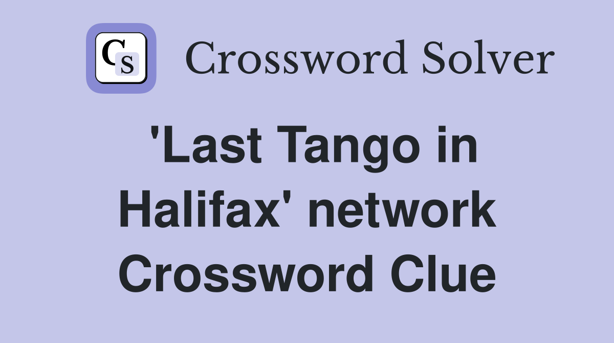 'Last Tango in Halifax' network Crossword Clue