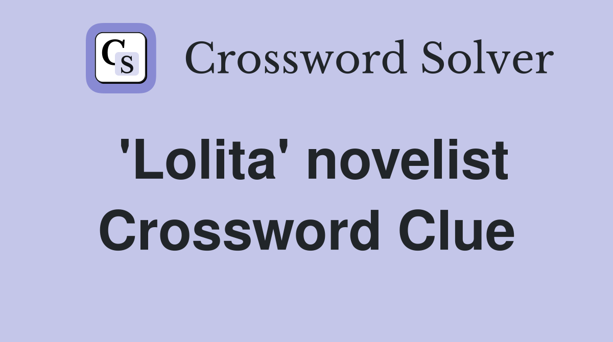 'Lolita' novelist Crossword Clue