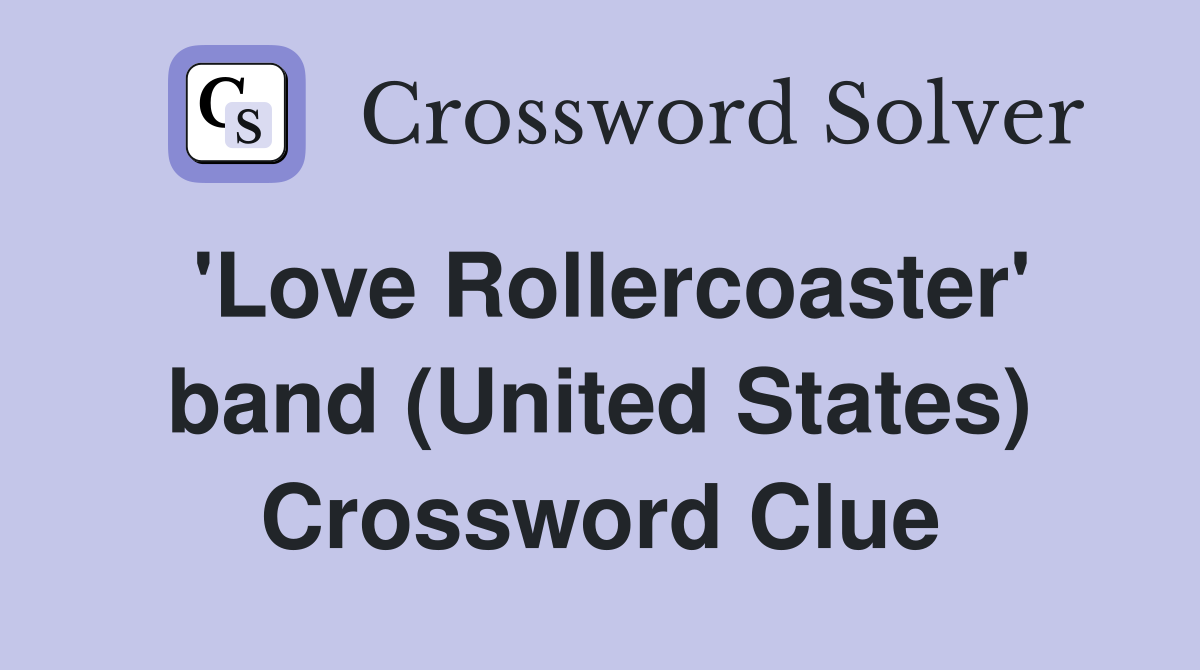 'Love Rollercoaster' band (United States) Crossword Clue