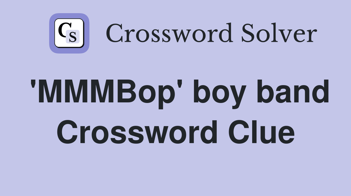 'MMMBop' boy band Crossword Clue