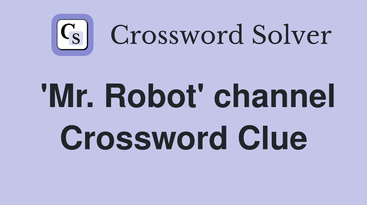 'Mr. Robot' channel Crossword Clue