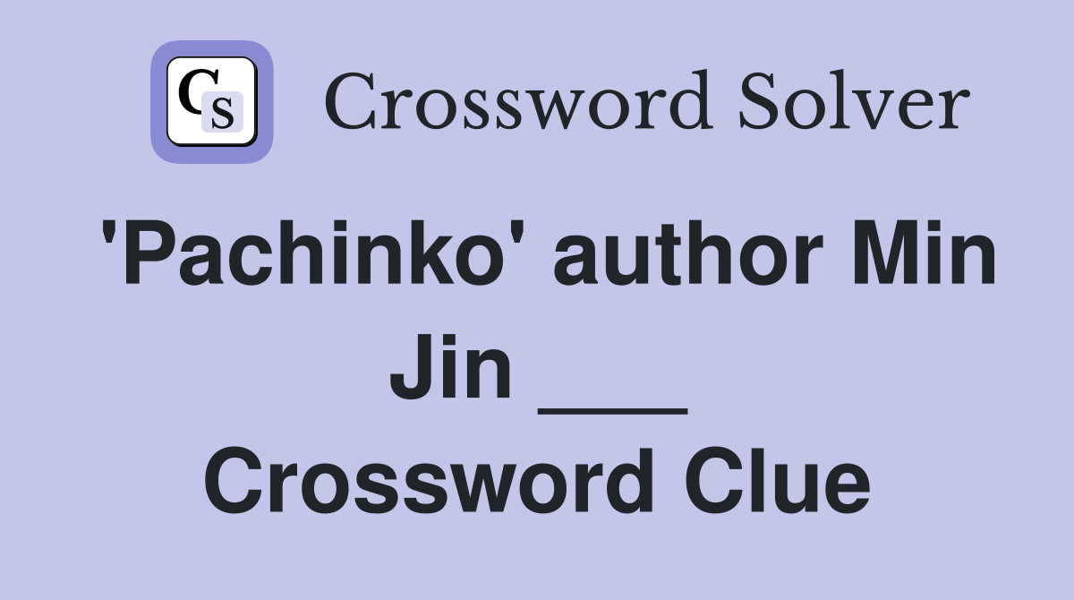 'Pachinko' author Min Jin ___ Crossword Clue