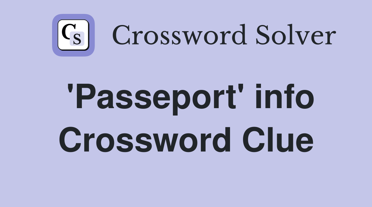 'Passeport' info Crossword Clue