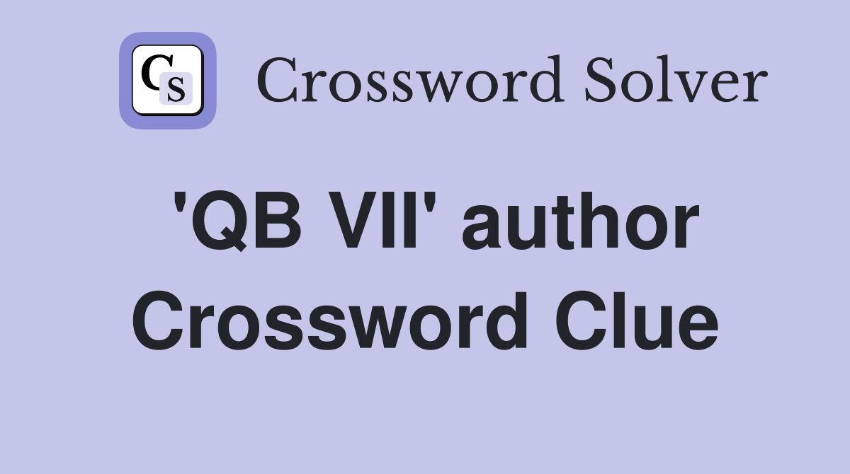 'QB VII' author Crossword Clue