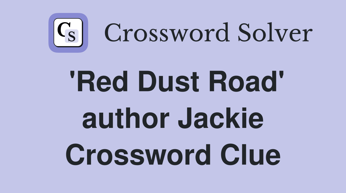 'Red Dust Road' author Jackie Crossword Clue