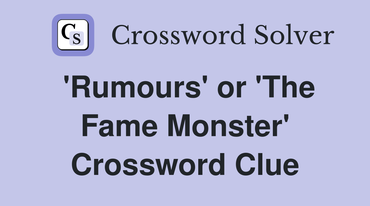 'Rumours' or 'The Fame Monster' Crossword Clue