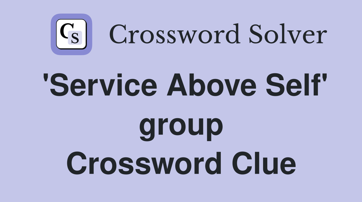 'Service Above Self' group Crossword Clue