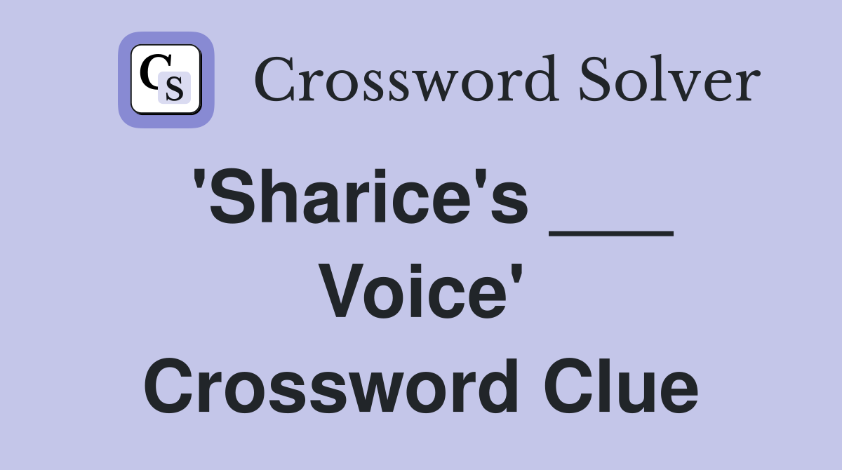 'Sharice's ___ Voice' Crossword Clue