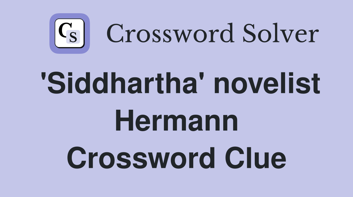 'Siddhartha' novelist Hermann Crossword Clue