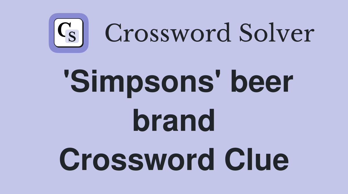 'Simpsons' beer brand Crossword Clue