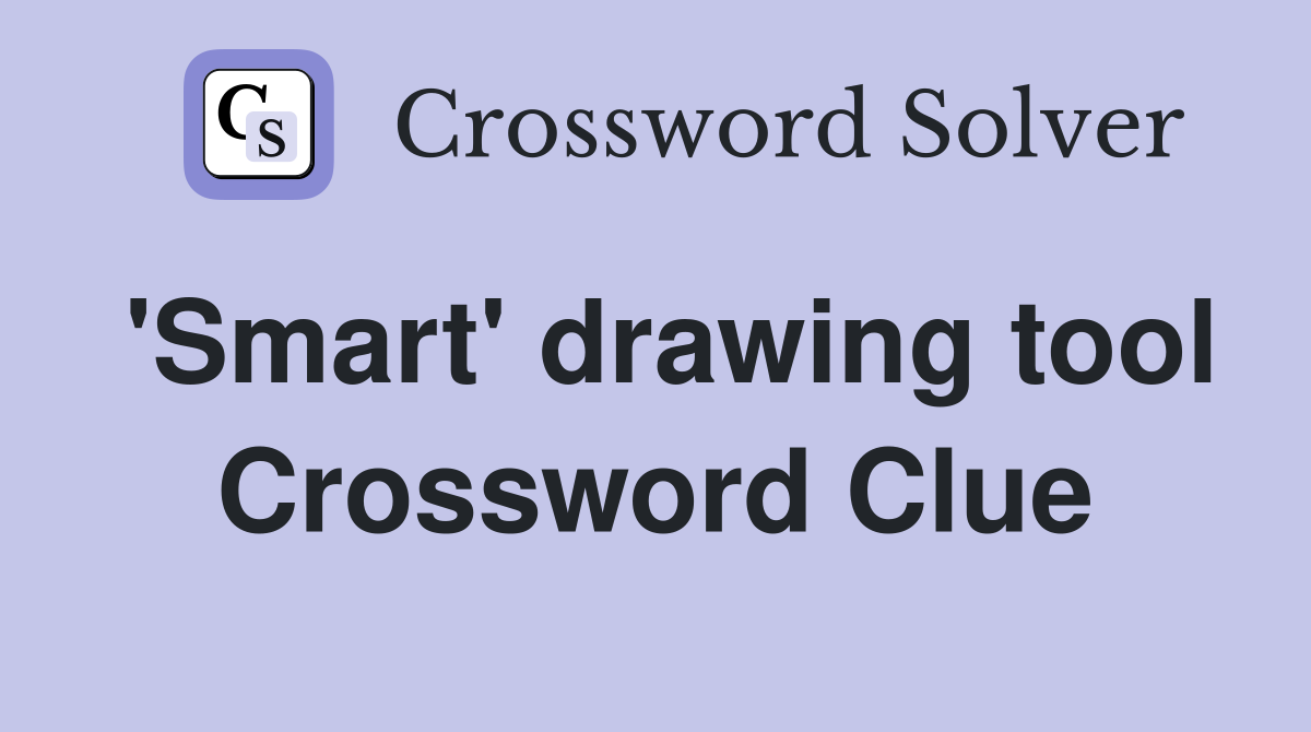 'Smart' drawing tool Crossword Clue