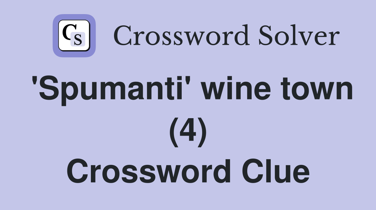 'Spumanti' wine town (4) Crossword Clue