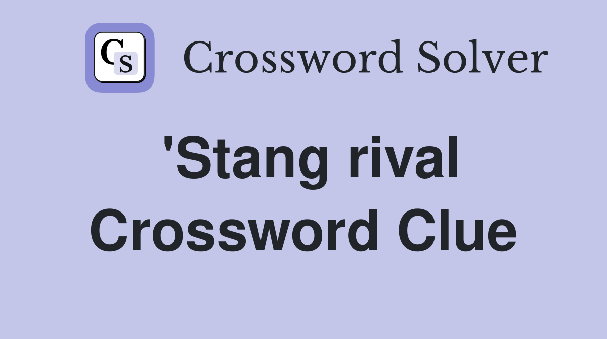 'Stang rival Crossword Clue