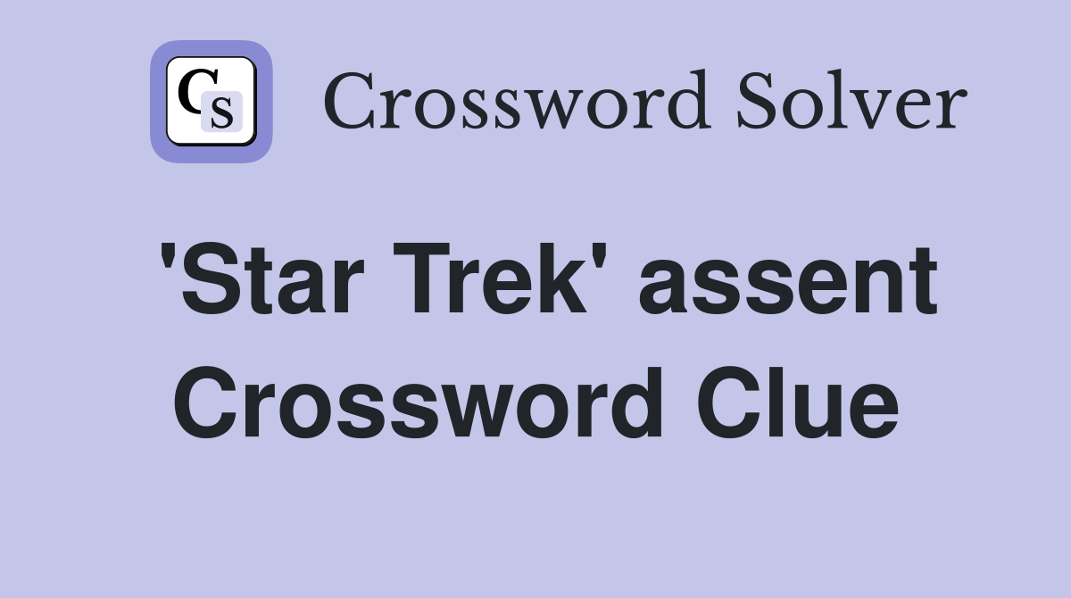 'Star Trek' assent Crossword Clue