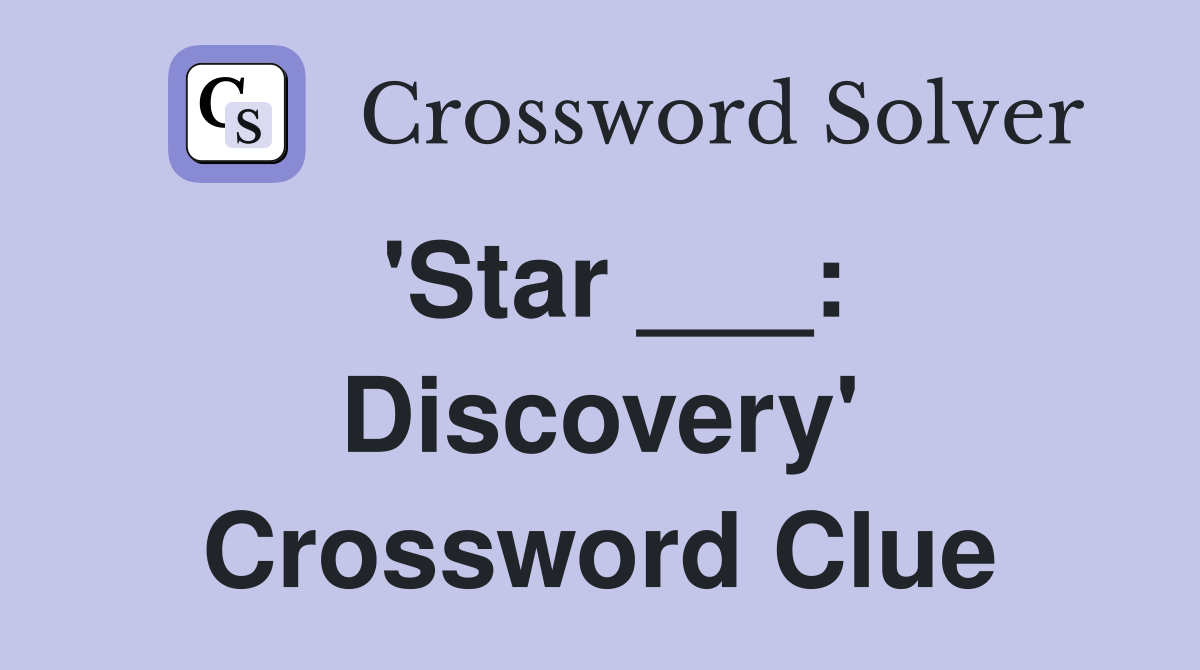 'Star ___: Discovery' Crossword Clue