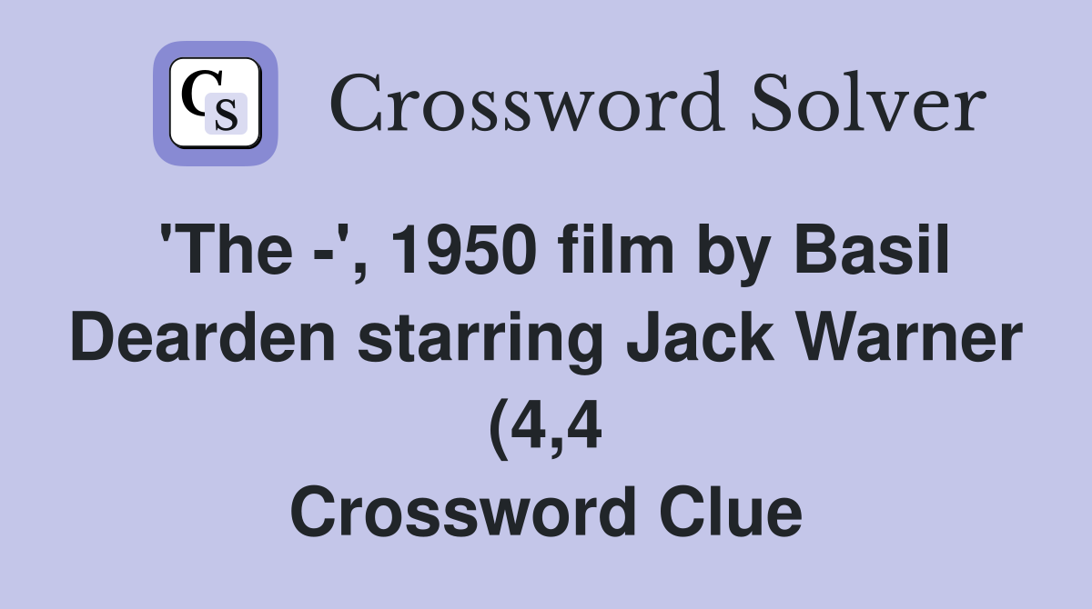 #39 The #39 1950 film by Basil Dearden starring Jack Warner (4 4 #39 The #39 1950 film by Basil Dearden starring Jack Warner (4 4