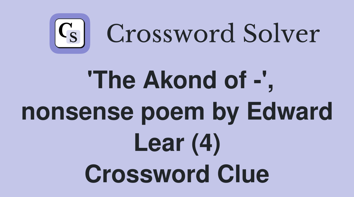 'The Akond of -', nonsense poem by Edward Lear (4) Crossword Clue