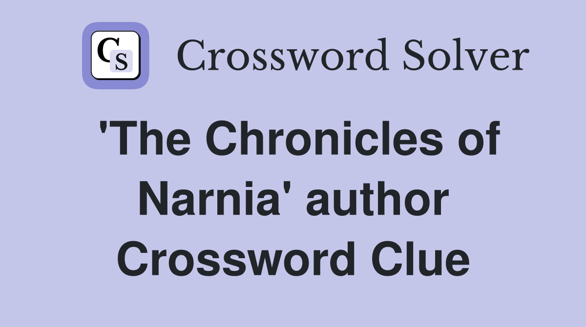 'The Chronicles of Narnia' author Crossword Clue