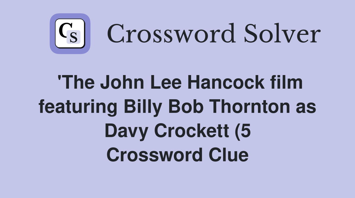 #39 The John Lee Hancock film featuring Billy Bob Thornton as Davy #39 The John Lee Hancock film featuring Billy Bob Thornton as Davy
