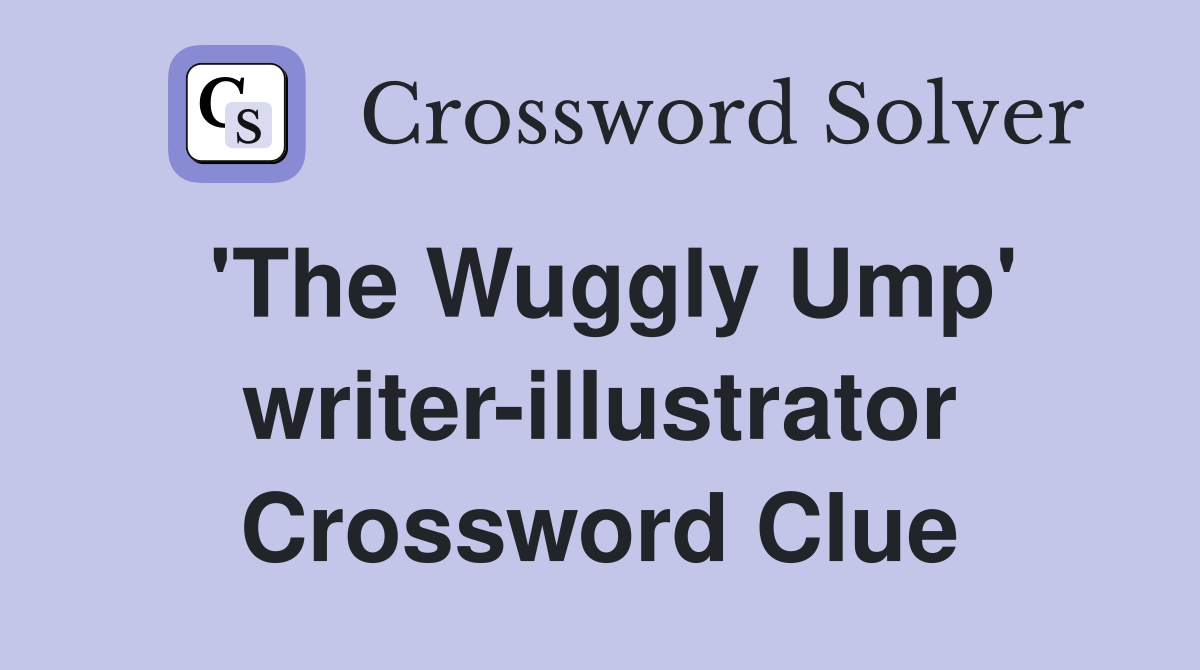 'The Wuggly Ump' writer-illustrator Crossword Clue