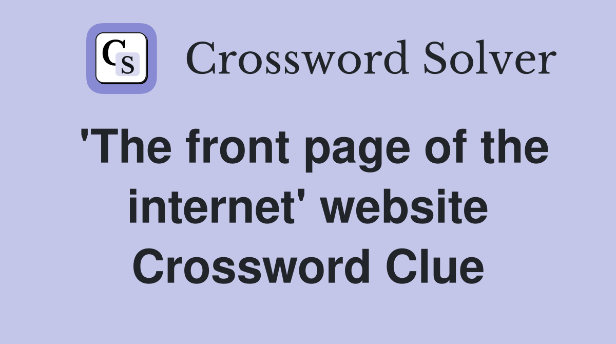 'The front page of the internet' website Crossword Clue