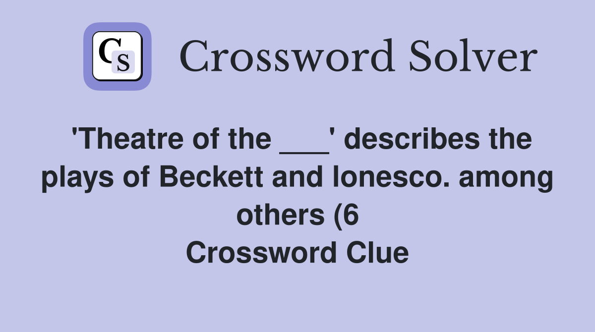 #39 Theatre of the #39 describes the plays of Beckett and lonesco among #39 Theatre of the #39 describes the plays of Beckett and lonesco among