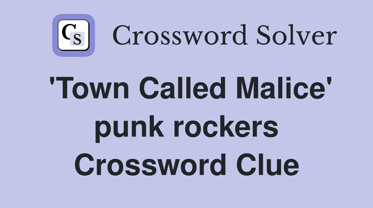 'Town Called Malice' punk rockers Crossword Clue